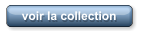 voir la collection