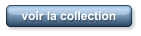 voir la collection
